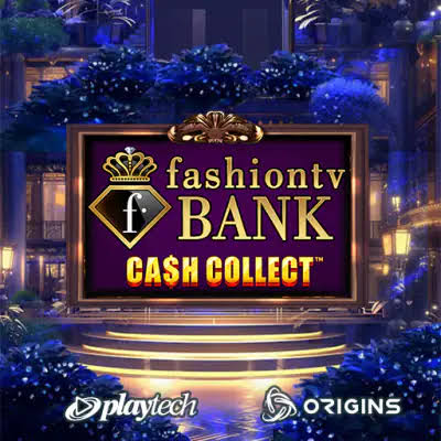 FashionTV Bank: Cash Collect - LUCKYGAMING138